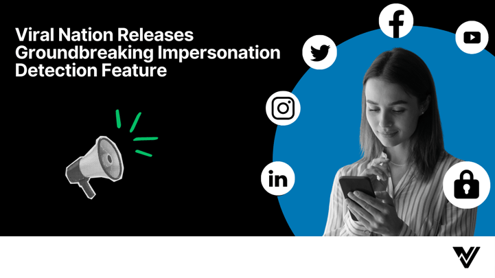Viral Nation Releases Groundbreaking Impersonation Detection Feature to Safeguard Brands and Personalities from Surge in Fake Accounts on Social Media